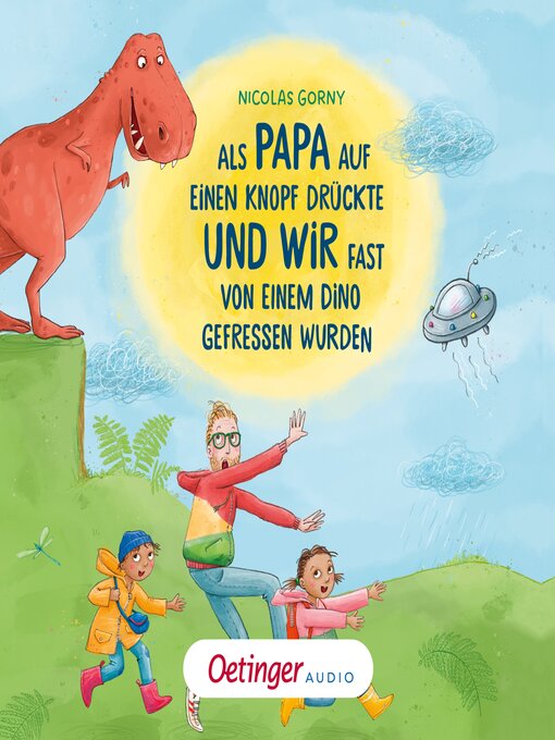 Title details for Als Papa auf einen Knopf drückte und wir fast von einem Dino gefressen wurden by Nicolas Gorny - Available